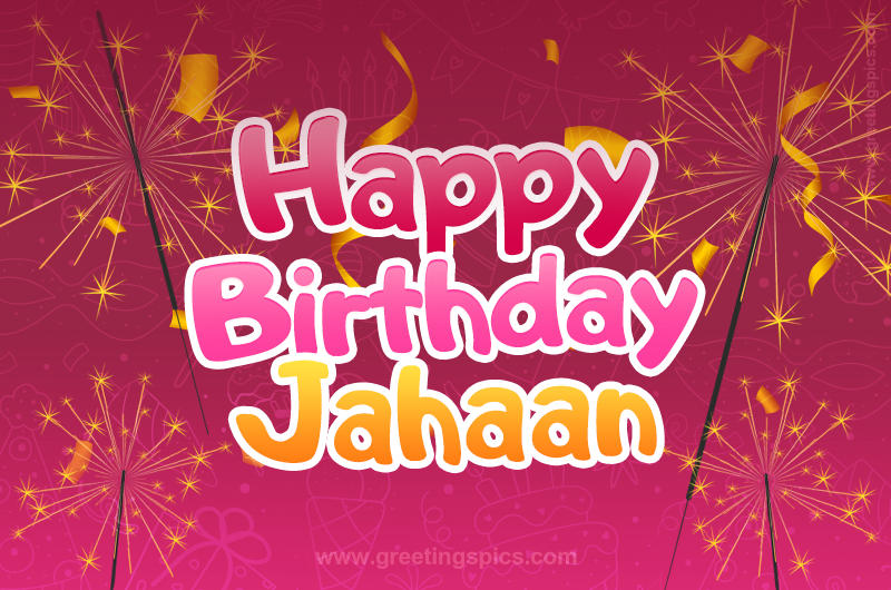 Happy Birthday Jahaan Image with sparklers