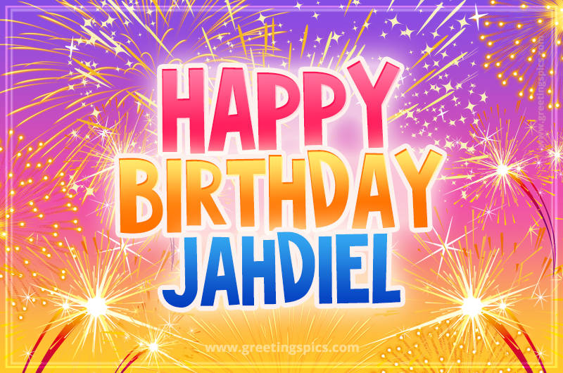 Happy Birthday Jahdiel Picture with fireworks