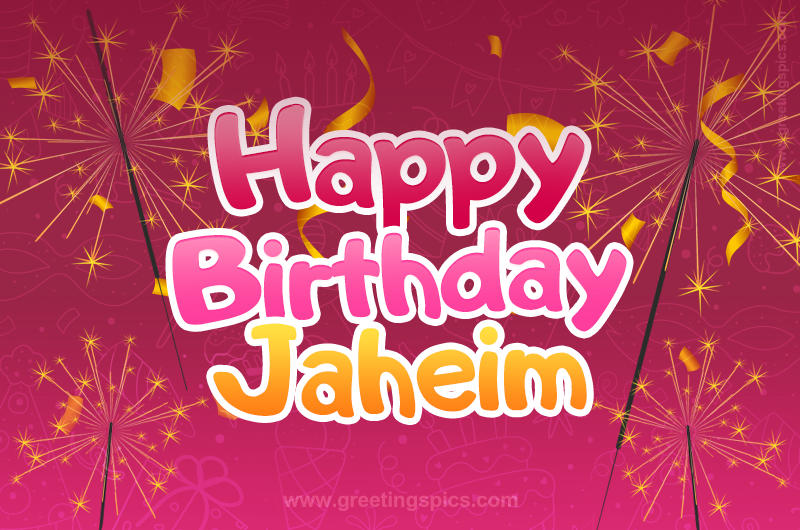 Happy Birthday Jaheim Image with sparklers