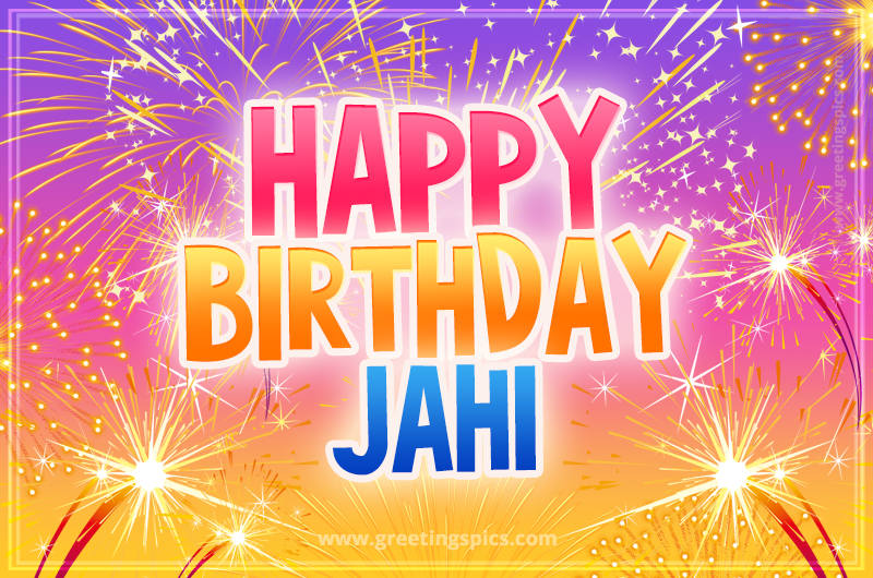 Happy Birthday Jahi Picture with fireworks