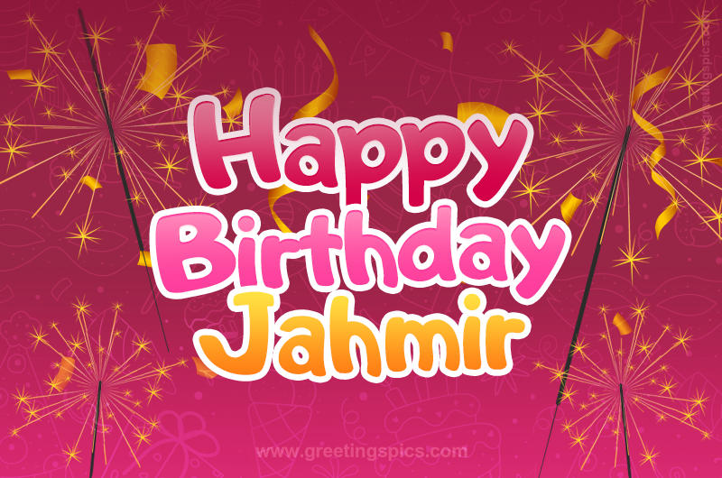 Happy Birthday Jahmir Image with sparklers