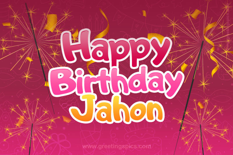 Happy Birthday Jahon Image with sparklers