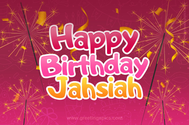 Happy Birthday Jahsiah Image with sparklers