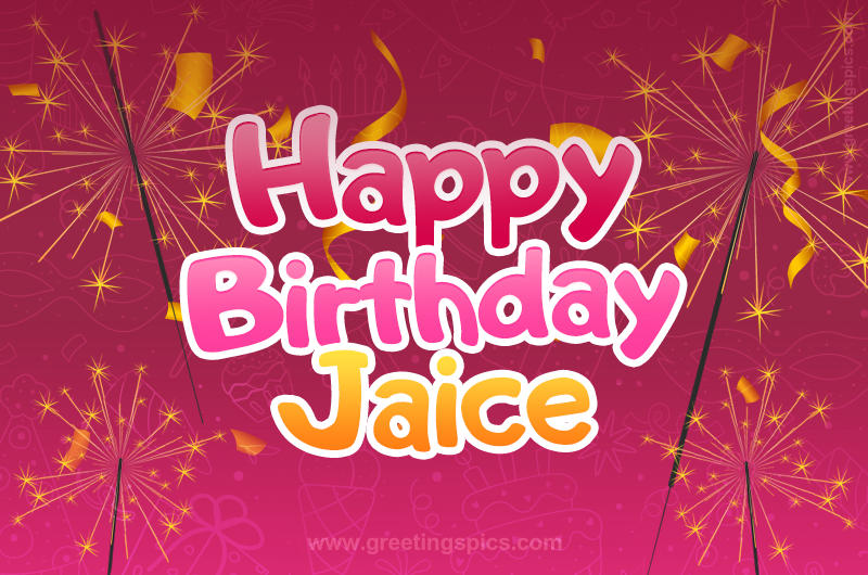 Happy Birthday Jaice Image with sparklers