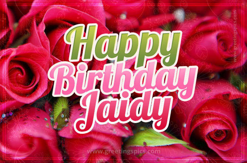 Happy Birthday Jaidy beautiful Image with red roses