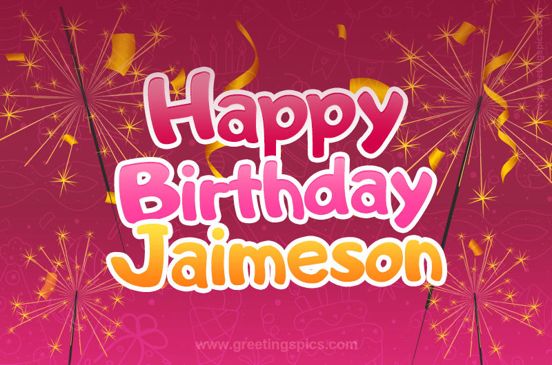 Happy Birthday Jaimeson Image with sparklers