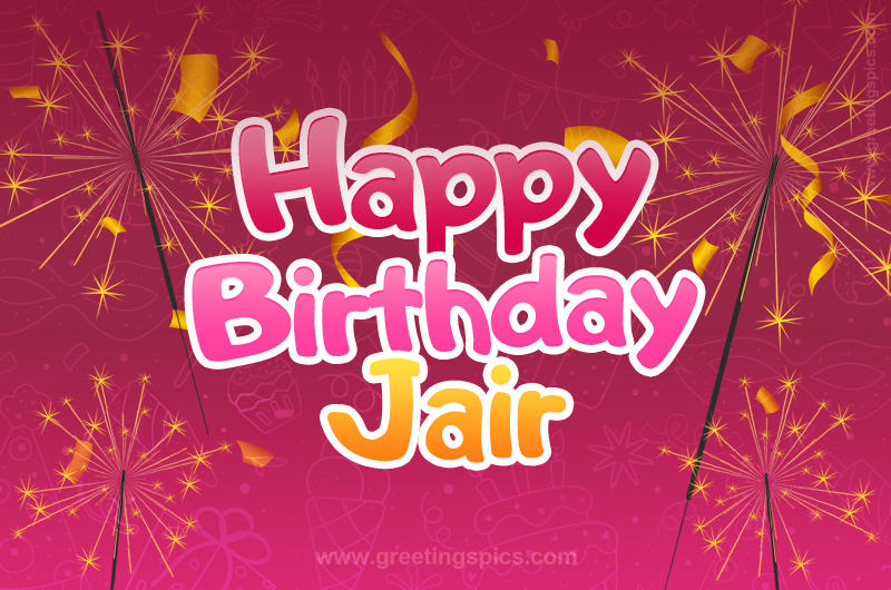 Happy Birthday Jair Image with sparklers