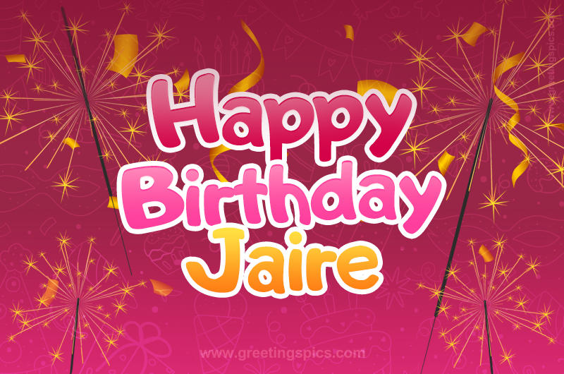 Happy Birthday Jaire Image with sparklers