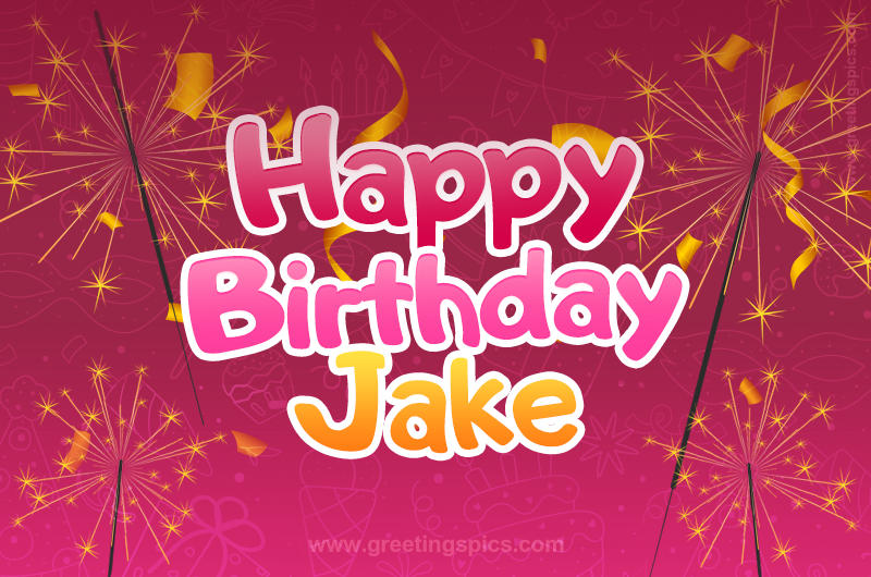 Happy Birthday Jake Image with sparklers