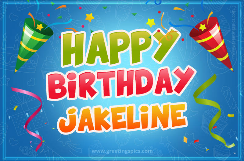 Happy Birthday Jakeline picture with confetti and party poppers