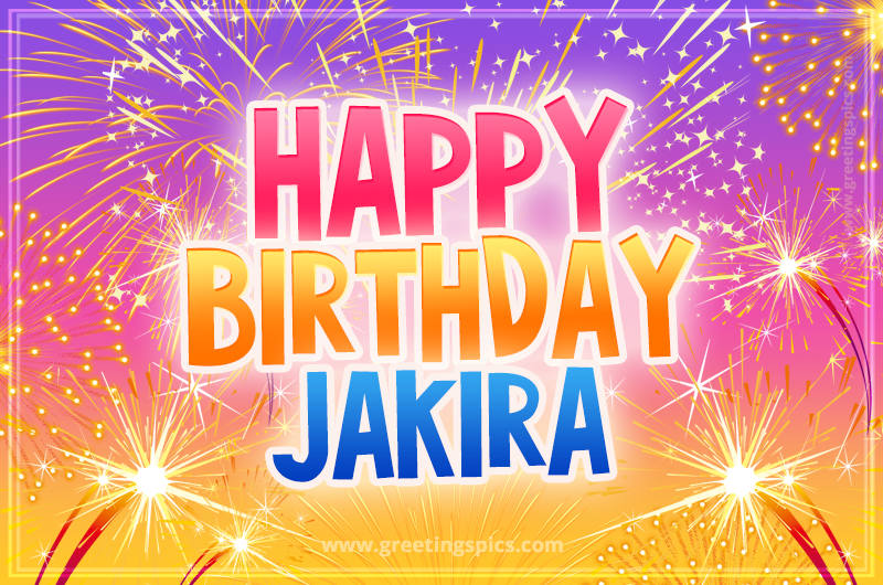 Happy Birthday Jakira Picture with fireworks