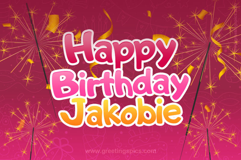 Happy Birthday Jakobie Image with sparklers