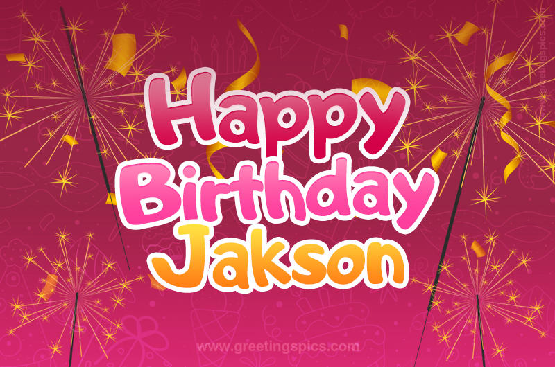 Happy Birthday Jakson Image with sparklers