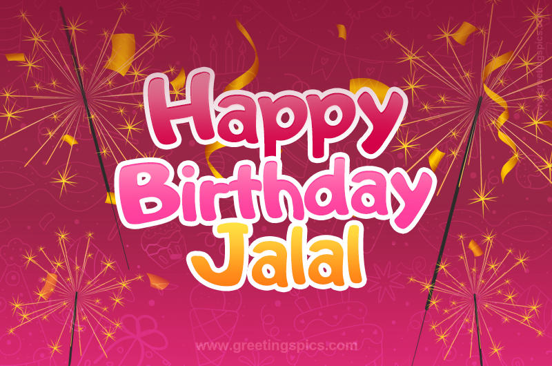 Happy Birthday Jalal Image with sparklers