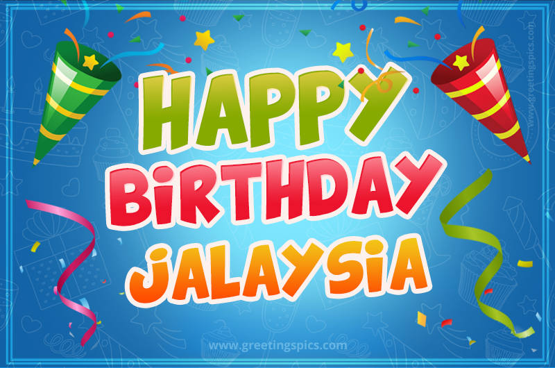 Happy Birthday Jalaysia picture with confetti and party poppers