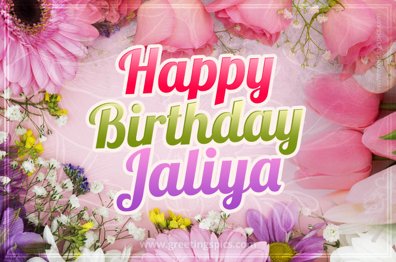 Happy Birthday Jaliya Picture with beautiful flowers