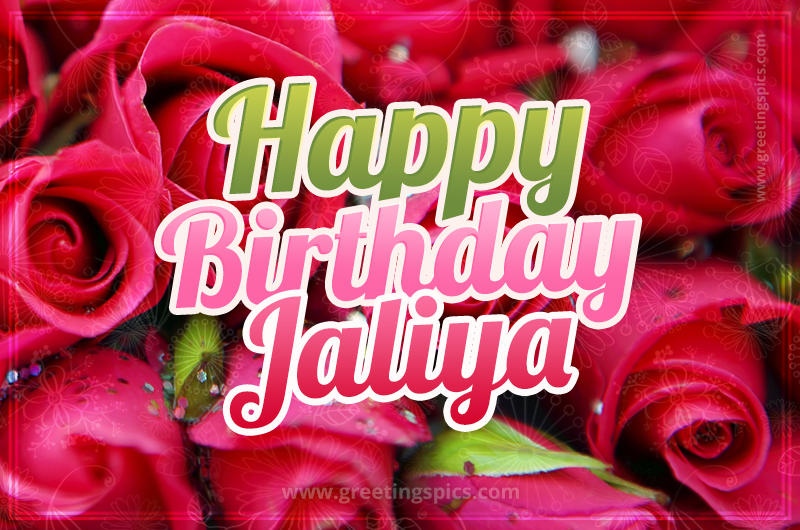 Happy Birthday Jaliya beautiful Image with red roses