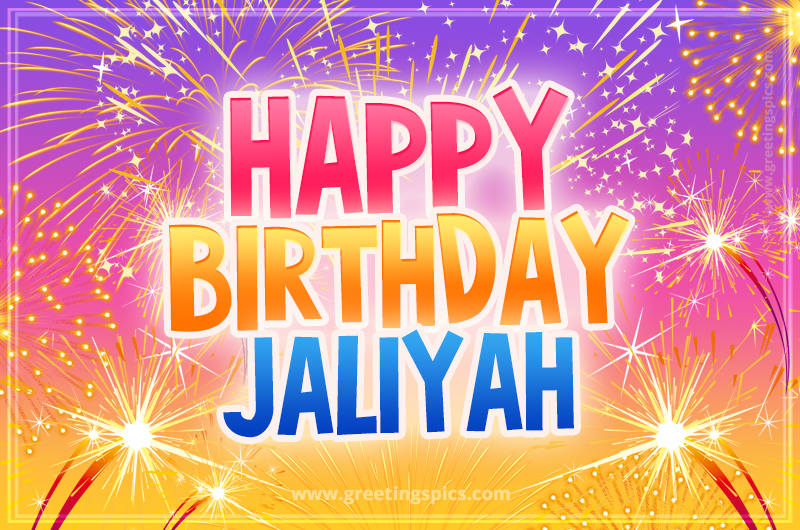 Happy Birthday Jaliyah Picture with fireworks