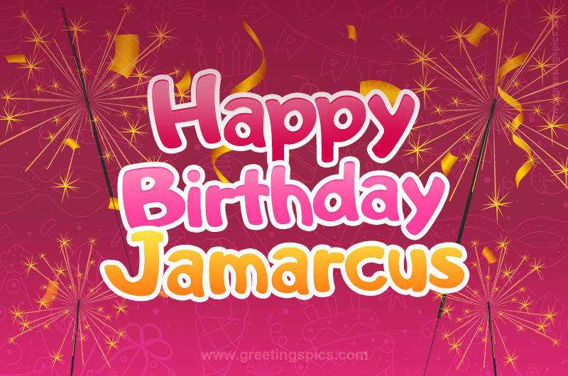 Happy Birthday Jamarcus Image with sparklers