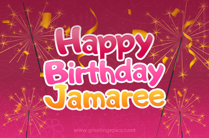 Happy Birthday Jamaree Image with sparklers