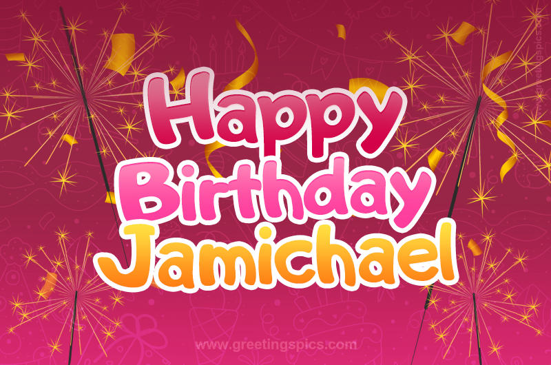 Happy Birthday Jamichael Image with sparklers