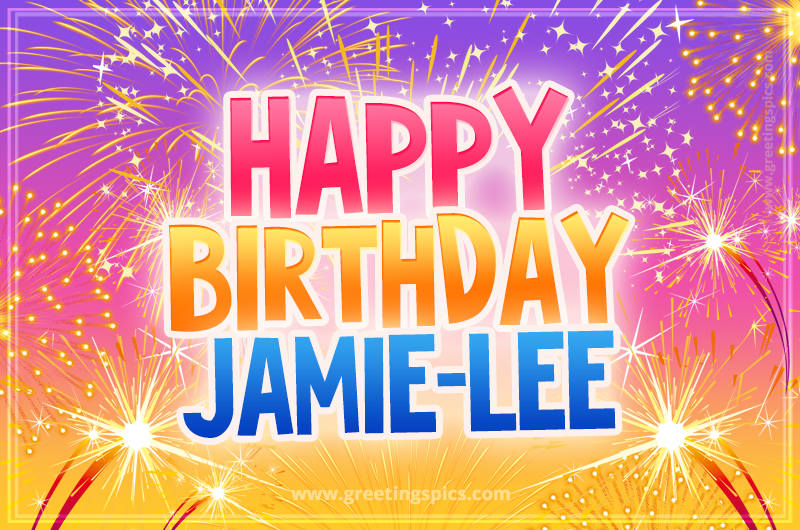 Happy Birthday Jamie-Lee Picture with fireworks