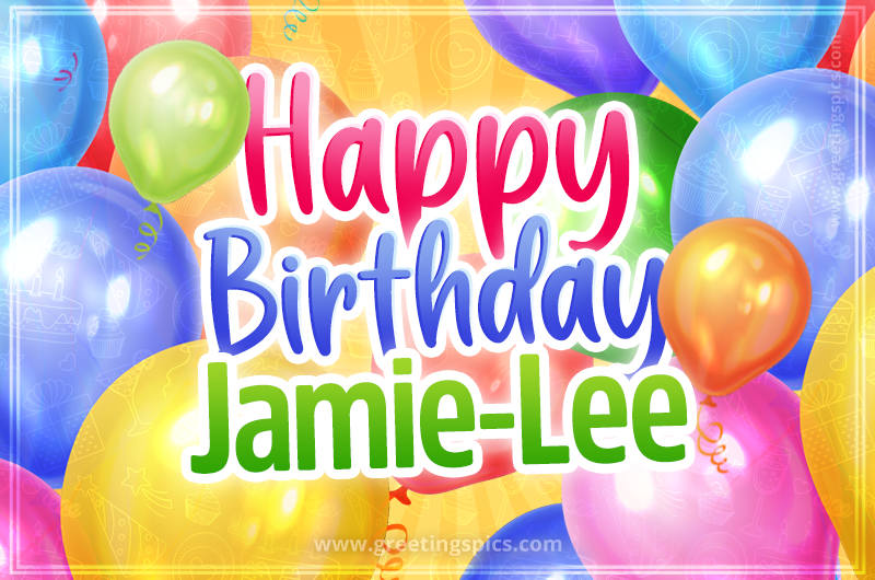 Happy Birthday Jamie-Lee Image with colorful balloons