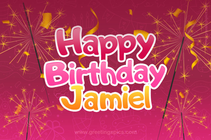 Happy Birthday Jamiel Image with sparklers