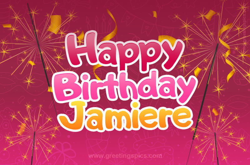 Happy Birthday Jamiere Image with sparklers