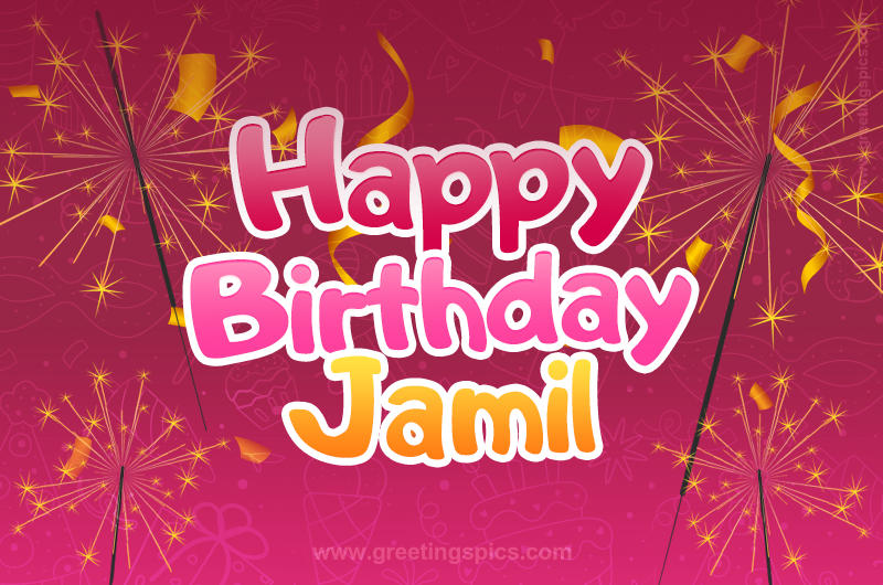 Happy Birthday Jamil Image with sparklers