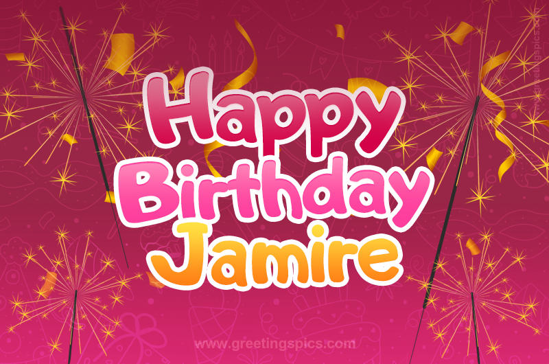 Happy Birthday Jamire Image with sparklers