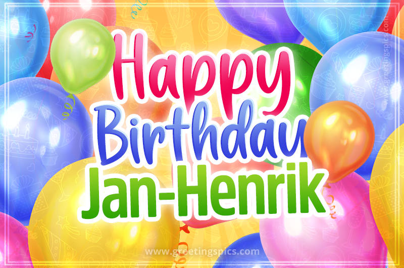 Happy Birthday Jan-Henrik Image with colorful balloons