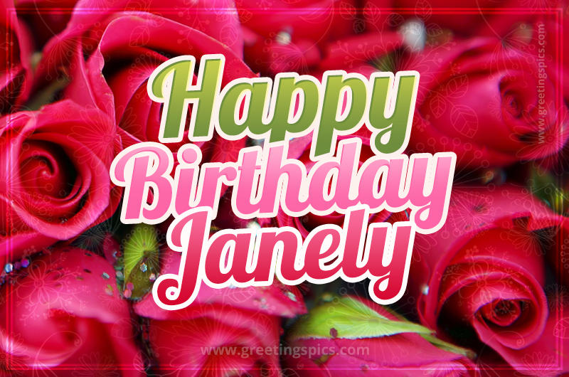 Happy Birthday Janely beautiful Image with red roses