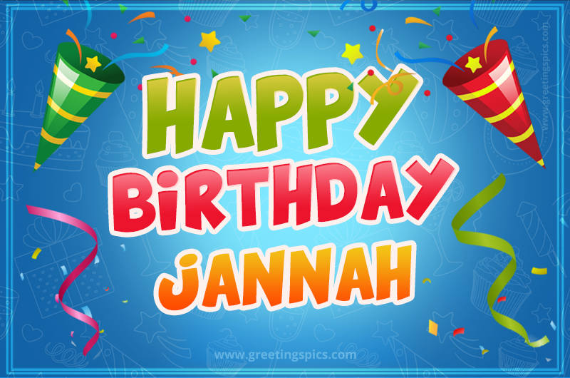 Happy Birthday Jannah picture with confetti and party poppers