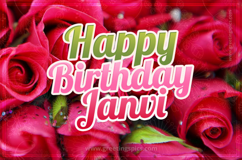 Happy Birthday Janvi beautiful Image with red roses