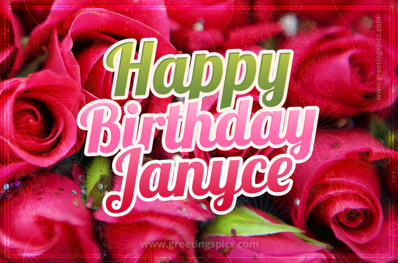 Happy Birthday Janyce beautiful Image with red roses