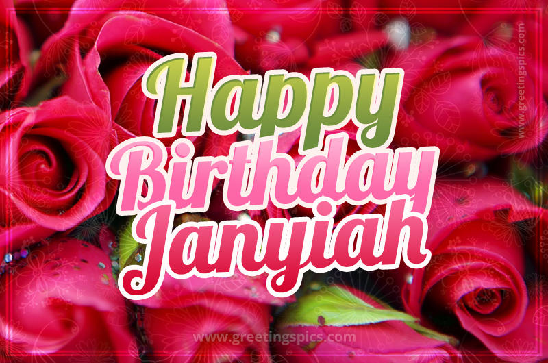 Happy Birthday Janyiah beautiful Image with red roses