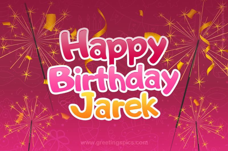 Happy Birthday Jarek Image with sparklers