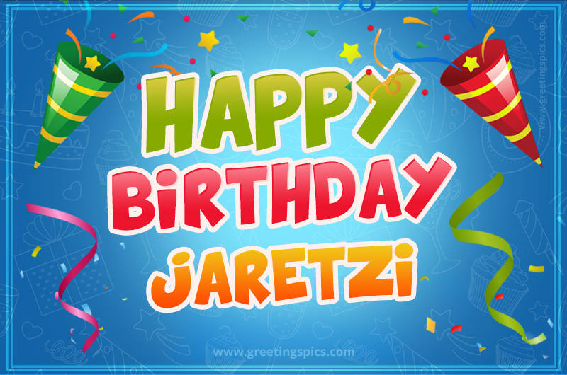 Happy Birthday Jaretzi picture with confetti and party poppers