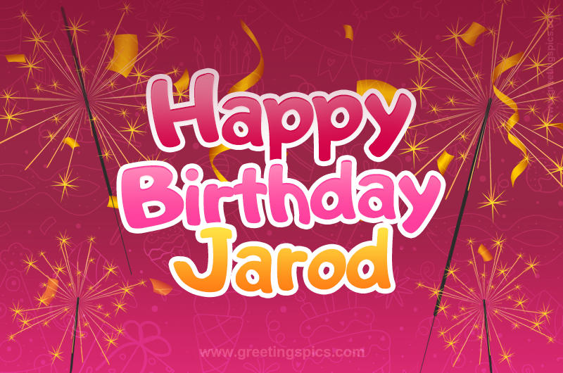 Happy Birthday Jarod Image with sparklers