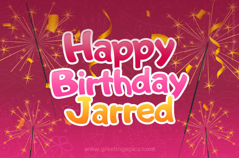 Happy Birthday Jarred Image with sparklers