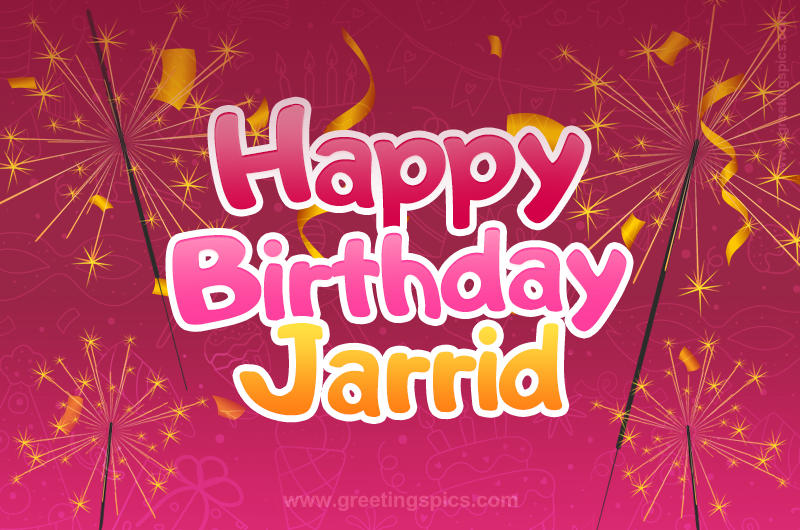 Happy Birthday Jarrid Image with sparklers