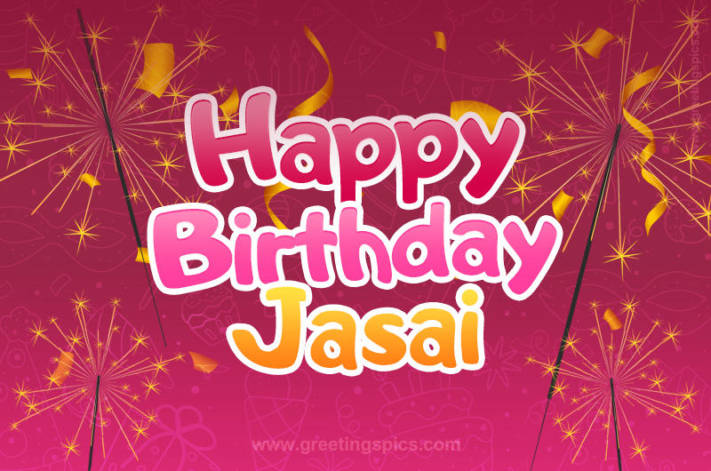 Happy Birthday Jasai Image with sparklers