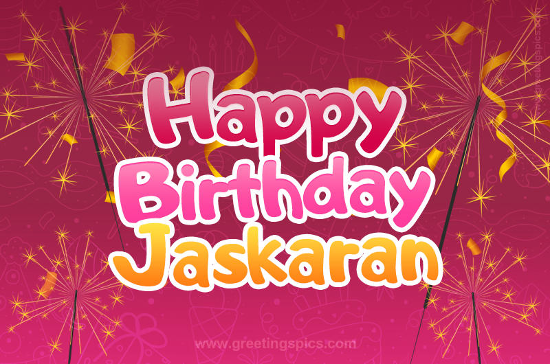 Happy Birthday Jaskaran Image with sparklers