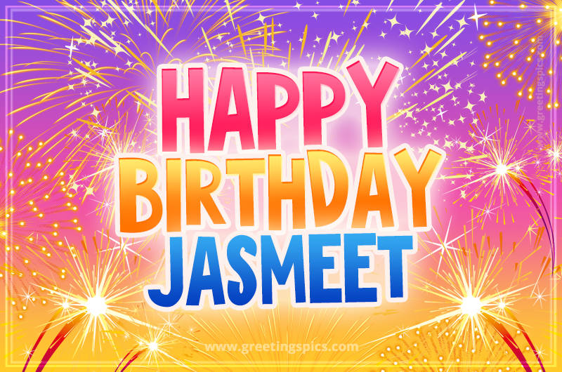 Happy Birthday Jasmeet Picture with fireworks