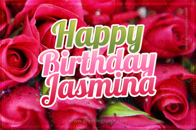 Happy Birthday Jasmina beautiful Image with red roses