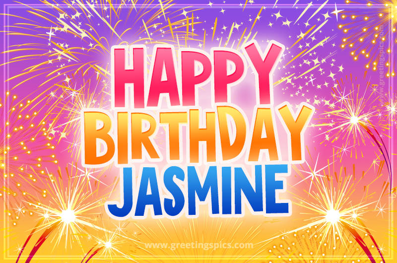 Happy Birthday Jasmine Picture with fireworks