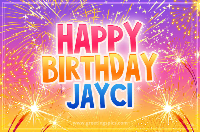 Happy Birthday Jayci Picture with fireworks