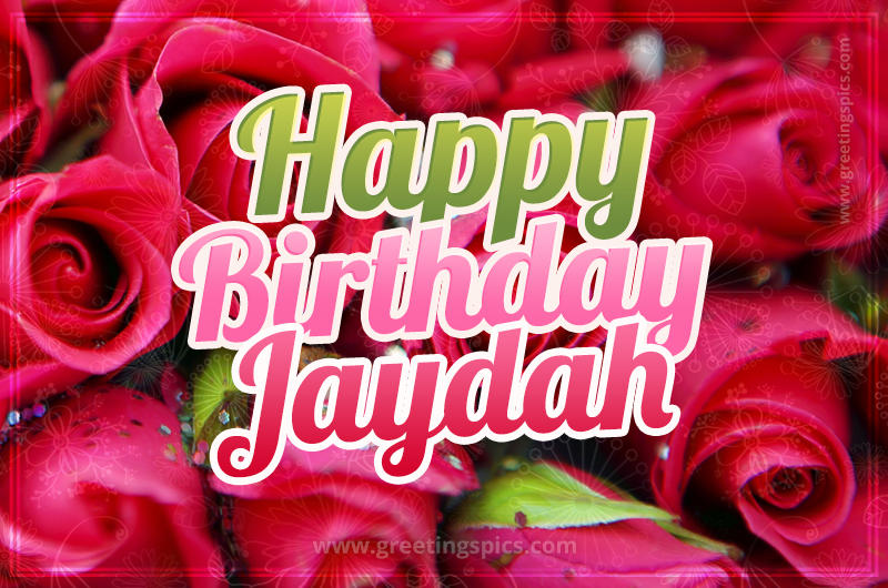 Happy Birthday Jaydah beautiful Image with red roses