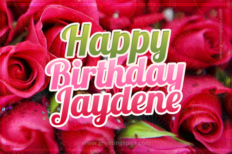 Happy Birthday Jaydene beautiful Image with red roses